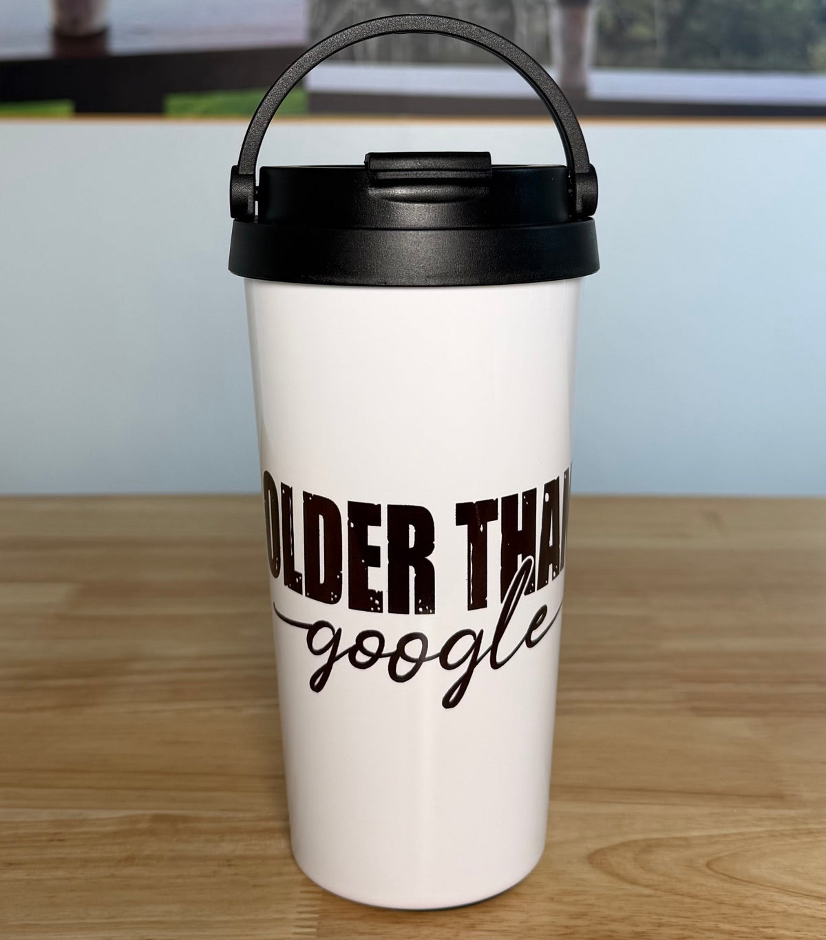"Older Than Google" Easy Carry Travel Mug (443ML)