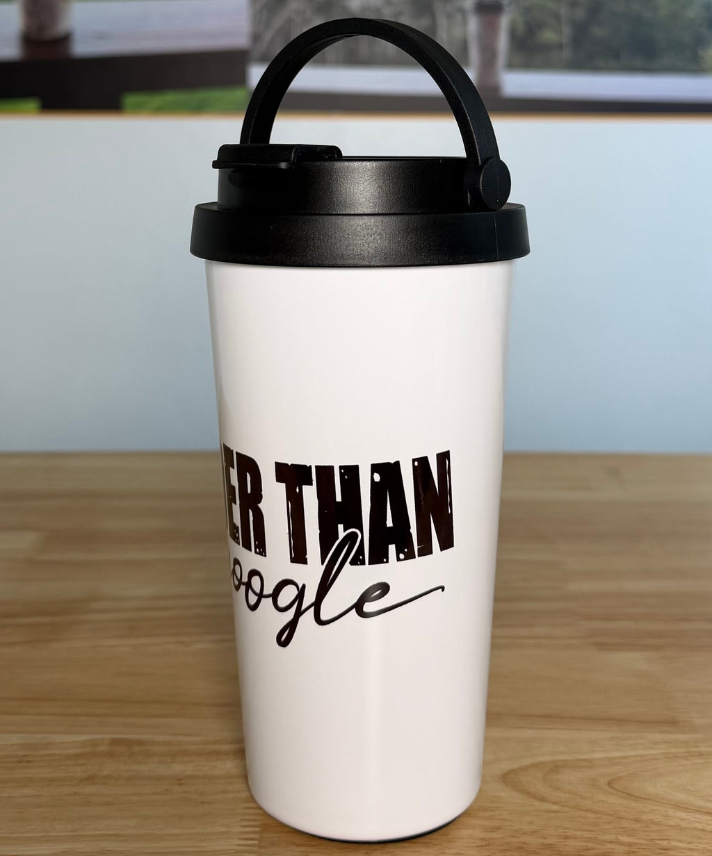 "Older Than Google" Easy Carry Travel Mug (443ML) - Cottee Creations