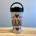 Mama 443ml (15oz) Stainless Steel Travel Mug 1 - Cottee Creations