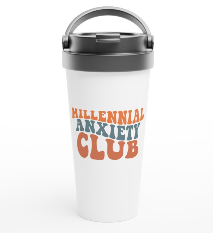 Millennial Anxiety Club 443ml (15oz) Stainless Steel Travel Mug - Cottee Creations