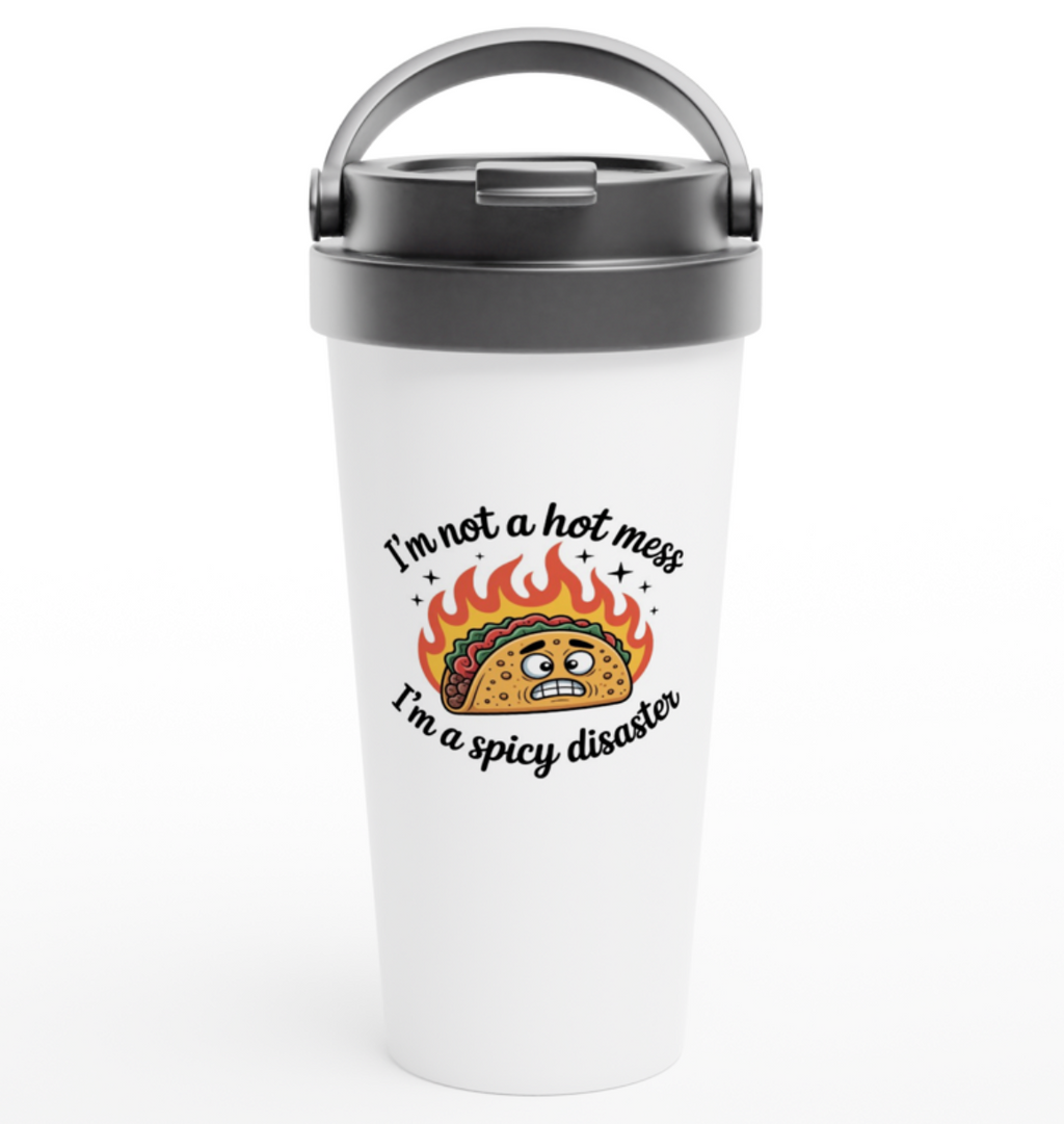 I'm Not A Hot Mess... 443ml (15oz) Stainless Steel Travel Mug - Cottee Creations