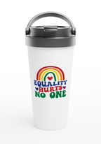 Equality Hurts No-One 443ml (15oz) Stainless Steel Travel Mug - Cottee Creations
