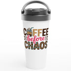 Coffee Before Chaos 443ml (15oz) Stainless Steel Travel Mug - Cottee Creations